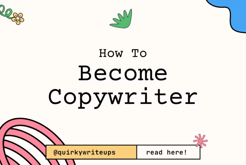 A Beginner’s Guide To Copywriting : How To Write Captivating Copy